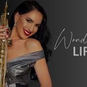 Wondefrful Life Ot Felisity Saxophonist