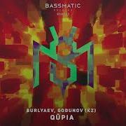 Burlyaev Godunov Kz Qūpia Bassmatic Records