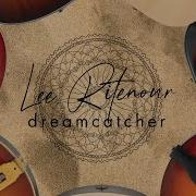 Lee Ritenour Dreamcatcher Full Album