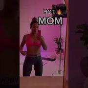 Hot Mom Workout
