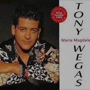 Tony Wegas Maria Magdalena