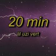 20Min Lil Uzy Vert Slowed