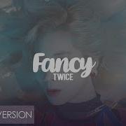 Fancy Twice Male Version