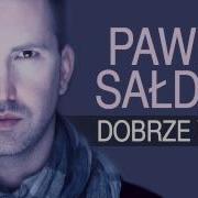 Paweł Sałdan Dobrze Wiem
