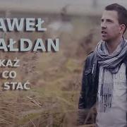 Paweł Sałdan Pokaż Na Co Cię Stać 2013