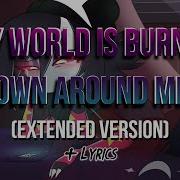 My World Burning Down Around Me