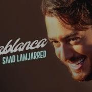 Casablanca Saad Lamjarred Mp3