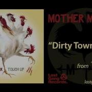 Dirty Town Mothermother