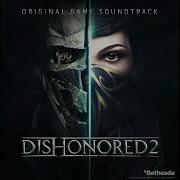 Dishonored 2 Escape Medley Music