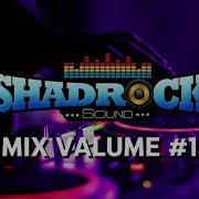 Shadrock Sound Dancehall Mix