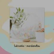 Lukrembo Marshmallow Royalty Free Music