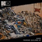 Raneo Tremendo Quilombo Ep