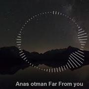 Anas Otman Edward Maya Style Far From You