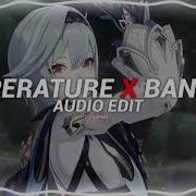 Bananza Temperature Edit Audio