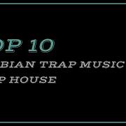 Top 10 Arabian Trap
