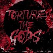 Torture The Gods