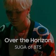 Over The Horizon Suga