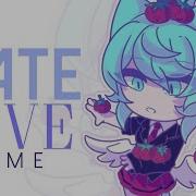 Gacha Meme Hate Love