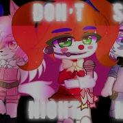 We Don T Sleep At Night Meme Fnaf