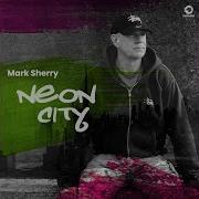 Mark Sherry Neon City Extended Mix