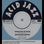 The Brand New Heavies Gimmie One Of Those Totally Wired Version