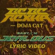Bebe Rexha Baby I M Jealous Ft Doja Cat Lyrics