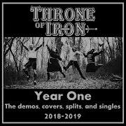 Throne Of Iron Year One The Demos Covers Splits And Singles