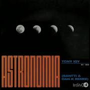 Astronomia Santti Dan K Extended Remix