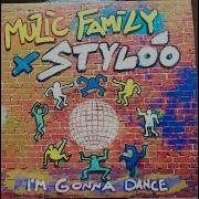 Muzic Family X Styloo I M Gonna Dance Italoconnection Extended Remix