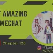 My Amazing Wechat 126