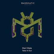 Mari Male Take It Out Bassmatic Records