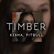 Timber Ke Ha Ft Pitbull Slowed