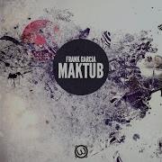 Maktub Original Mix