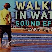 Walking In Water Sound Effect