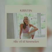 Alle Vil Til Himmelen Kristen