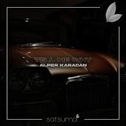 Alper Karacan Tell Me Way