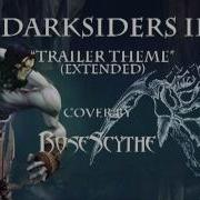 Darksiders 2 Trailer Theme Song