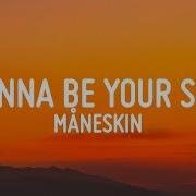 I Wanna Be Your Slave Maneskin Lyrics