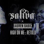 Saliva High On Me Retold Feat Lauren Babic