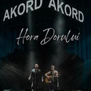 Akord Hora Dorului I Official Audio