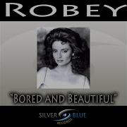 Louise Robey Bored And Beautiful