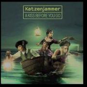 I Kiss Before You Go Katzenjammer