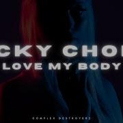 Lucky Choice Love My Body Out Now