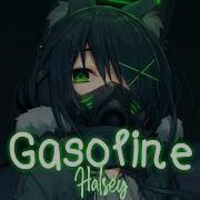 Nightcore Gasoline Lyrics