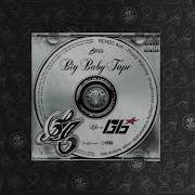 Like A G6 Big Baby Tape