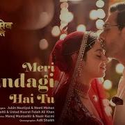 Meri Zindagi Hai Tu