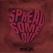 Spacho Spread Some Love