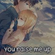 Nightcore You Raise Me Up Lyrics