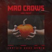 Captain Qubz Ian Post Mad Crows Captain Qubz Remix Instrumental Version