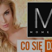 Moment Co Się Dzieje